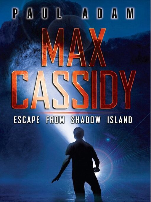 Title details for Escape from Shadow Island by Paul Adam - Available